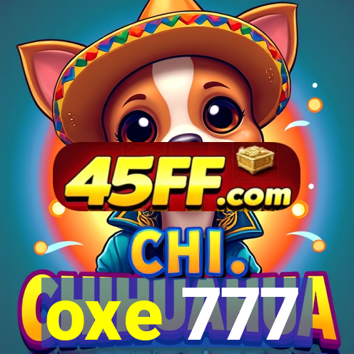 oxe 777